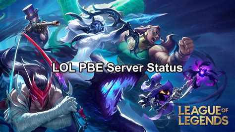 pbe server status|League of Legends PBE Info